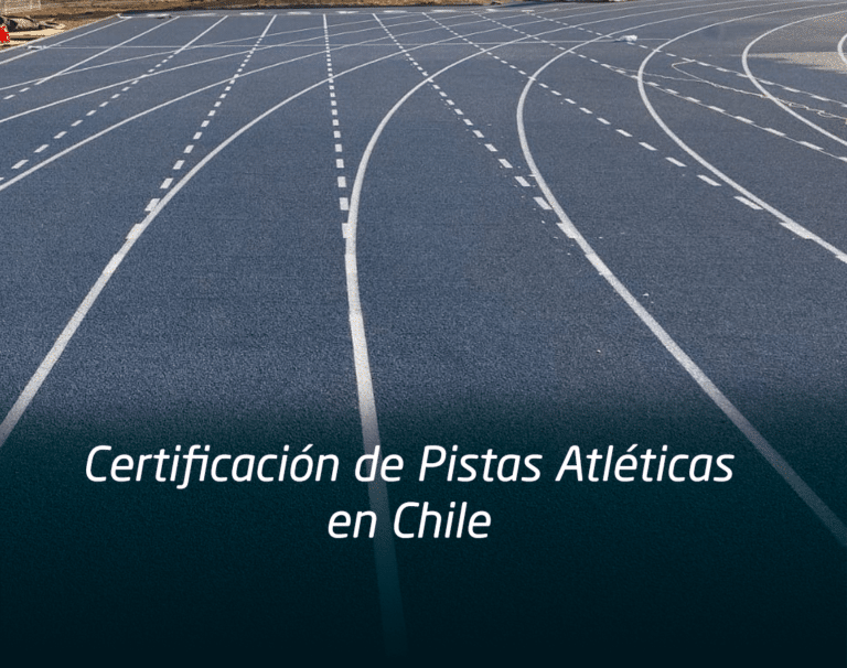 certificacion pistas atleticas chile